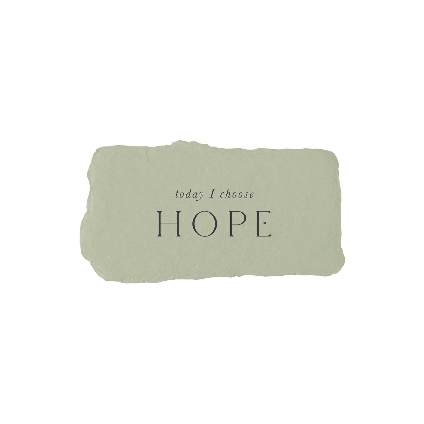 Today I choose hope intention card