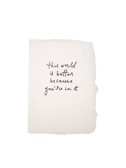 World is better birthday card